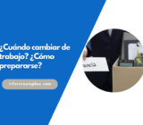 ¿Cuándo cambiar de trabajo? ¿Cómo prepararse?