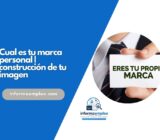 Cual es tu marca personal | construcción de tu imagen
