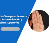 Las 5 mayores barreras a la comunicación y cómo superarlas