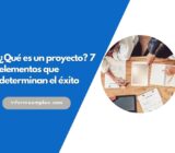 ¿Qué es un proyecto? 7 elementos que determinan el éxito