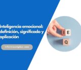 Inteligencia emocional: definición, significado y aplicación