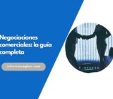 Negociaciones comerciales: la guía completa