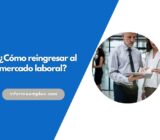 ¿Cómo reingresar al mercado laboral?