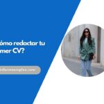 ¿Cómo redactar tu primer CV?