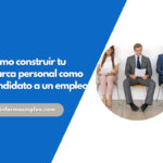 Cómo construir tu marca personal como candidato a un empleo