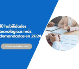 Top 10 habilidades tecnológicas más demandadas para adquirir en 2024