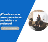 ¿Cómo hacer una buena presentación que deleite a tu audiencia?