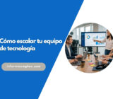 Cómo escalar tu equipo de tecnología
