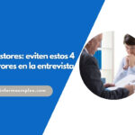 Gestores: eviten estos 4 errores en la entrevista