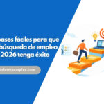 6 pasos fáciles para que tu búsqueda de empleo en 2026 tenga éxito