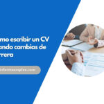Cómo escribir un CV cuando cambias de carrera