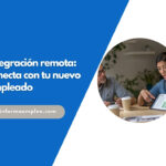 Integrar en remoto: crear una conexión sólida con su nuevo empleado