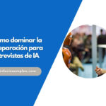 Cómo dominar la preparación para entrevistas de IA