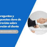 7 preguntas y respuestas clave de entrevista sobre atención al cliente