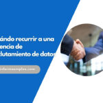 Señales de que es momento de recurrir a una agencia de reclutamiento de datos