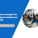 Cómo conseguir los mejores empleos en 2026